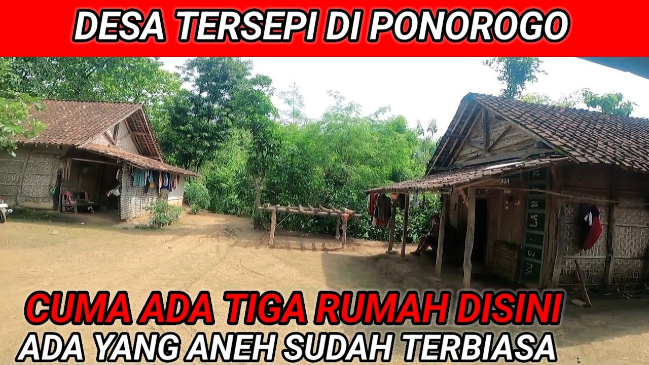 DESA TERSUNYI DI PONOROGO‼️HANYA TIGA KELUARGA YANG TINGGAL DISINI