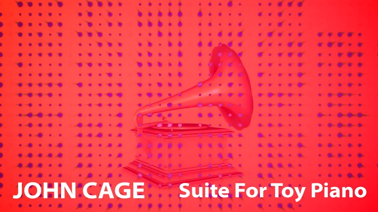 John Cage - Suite For Toy Piano (1948) (from Daughters of the Lonesome Isle)