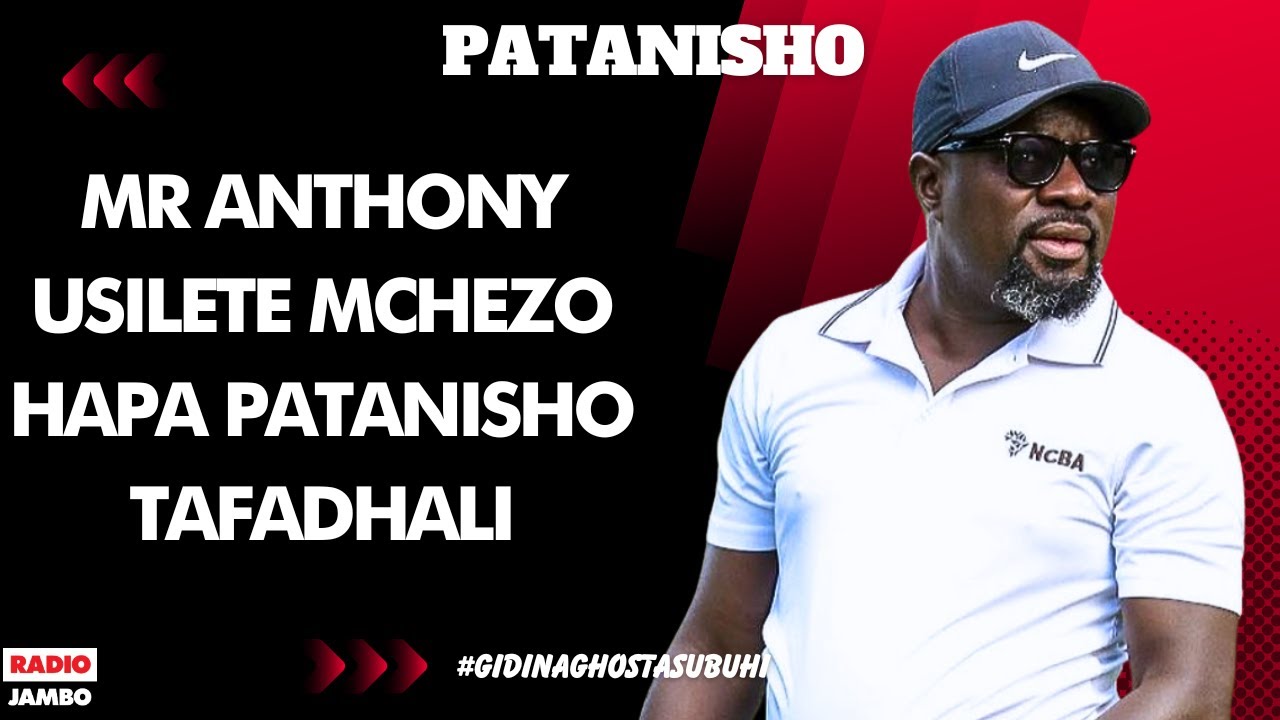 PATANISHO : GIDI - MR ANTHONY USILETE MCHEZO HAPA PATANISHO TAFADHALI