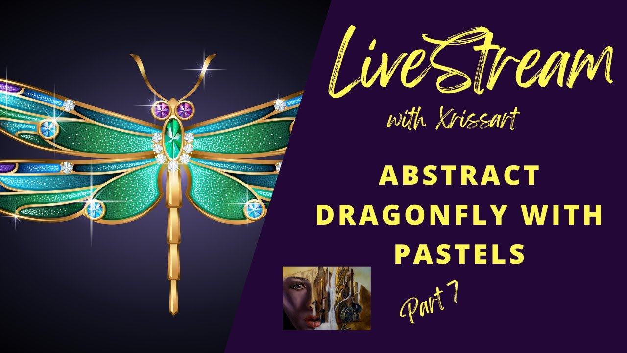 Livestream - Part 7 Abstract Dragonfly with PanPastels