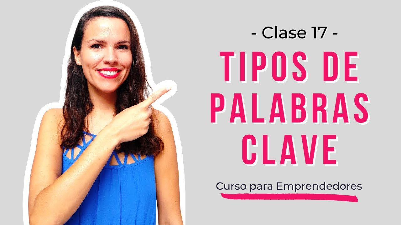 🔥Tipos de Palabras Clave y Cómo usarlas