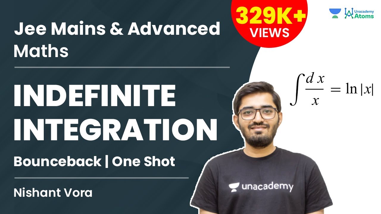 Indefinite Integration | One Shot | #BounceBack Series | Unacademy Atoms | JEE Maths | Nishant Vora