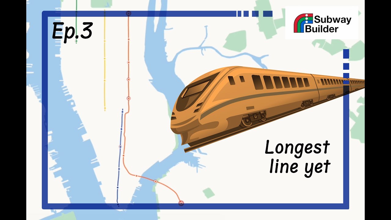 Subway Builder, longest line yet? ep3
