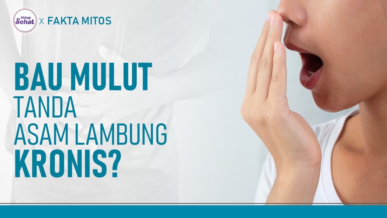 Benarkah Bau Mulut Susah Hilang Tanda Asam Lambung Kronis? | Hidup Sehat tvOne