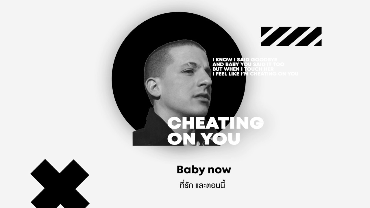 [แปลไทย] Cheating On You - Charlie Puth
