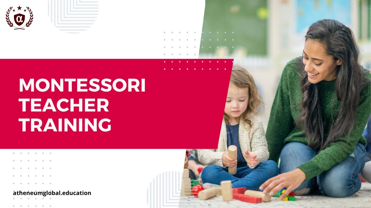 Montessori Teacher Training | Best Montessori Teaching Methods