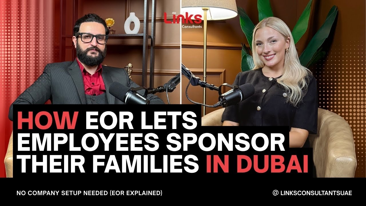 How EOR Lets Employees Sponsor their Family in Dubai | Links Consultants #movetodubai #sponsorship