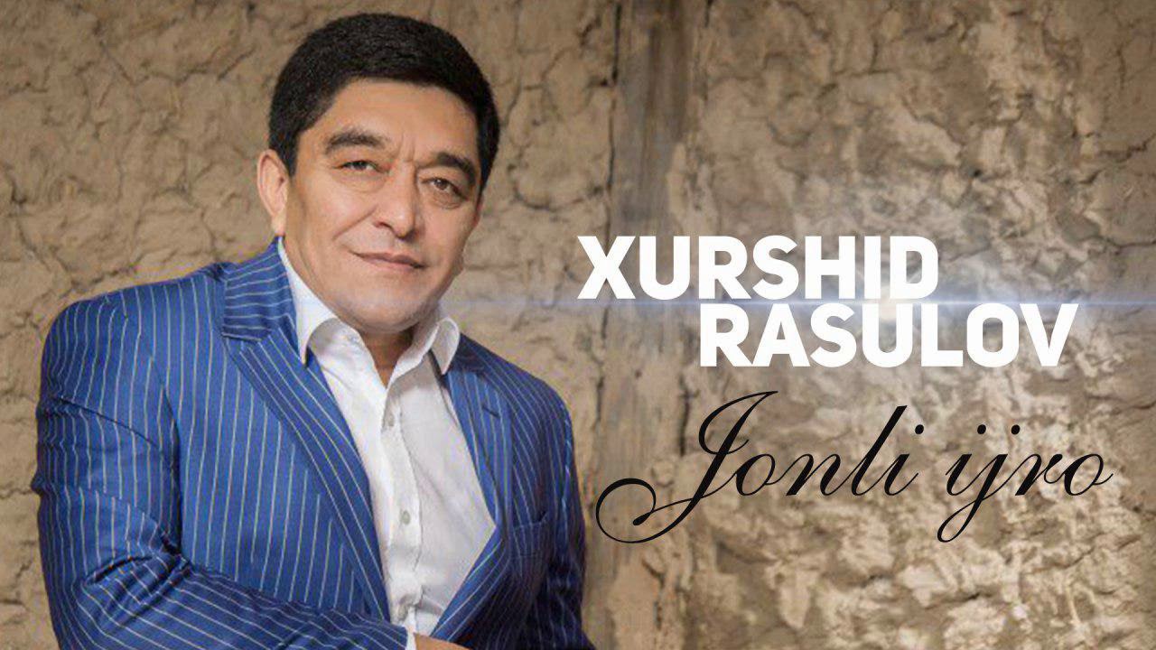 Xurshid Rasulov - Jonli ijro 2018