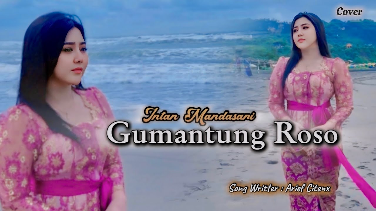 GUMANTUNG ROSO - INTAN MANDASARI (COVER)