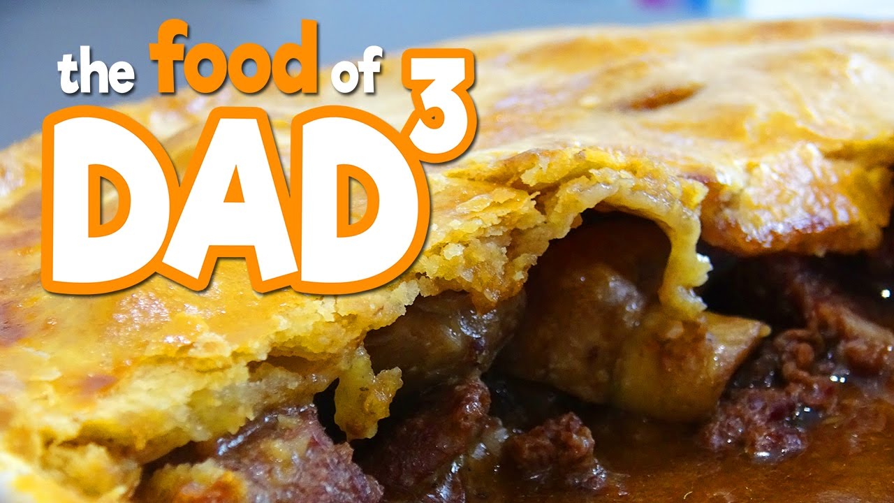 The Food of Dad³ - Steak Pie!