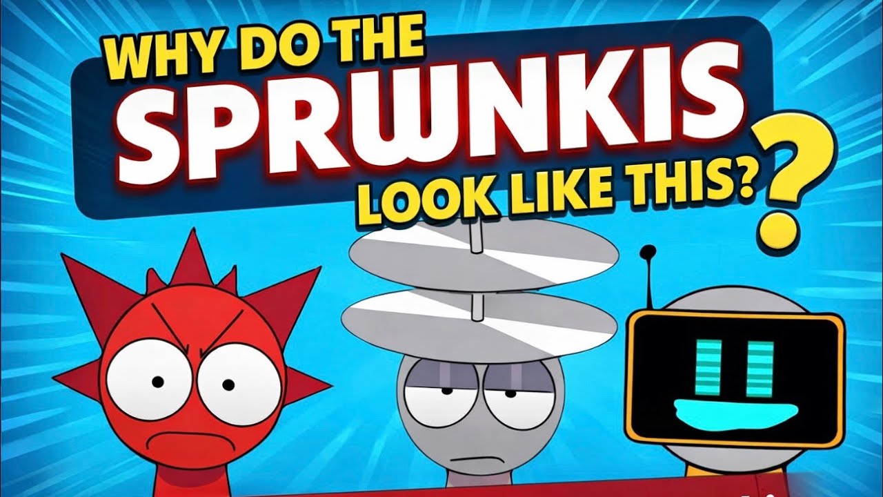 Why do the sprunkis look like this