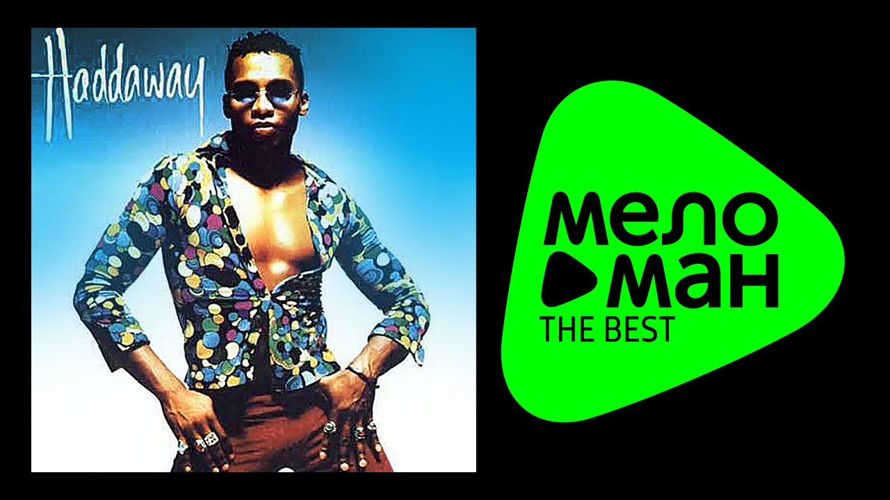 Top 10 Haddaway - The Best