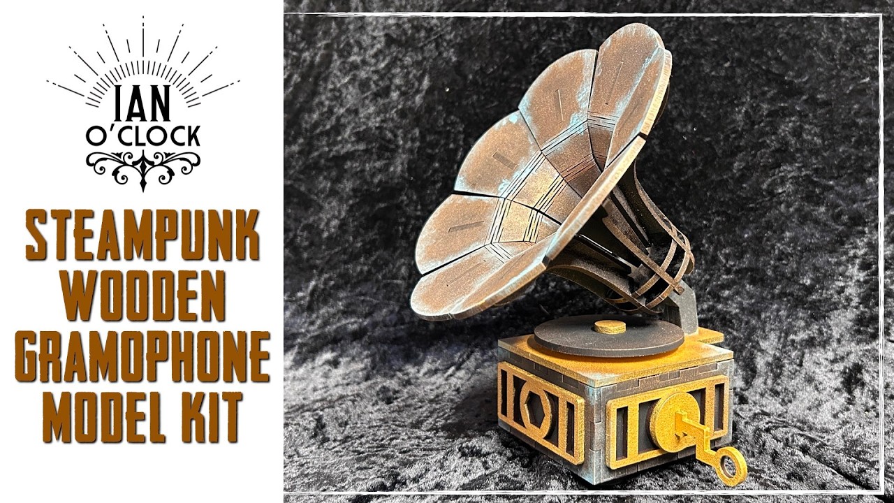 Steampunk Gramophone Project with Ian
