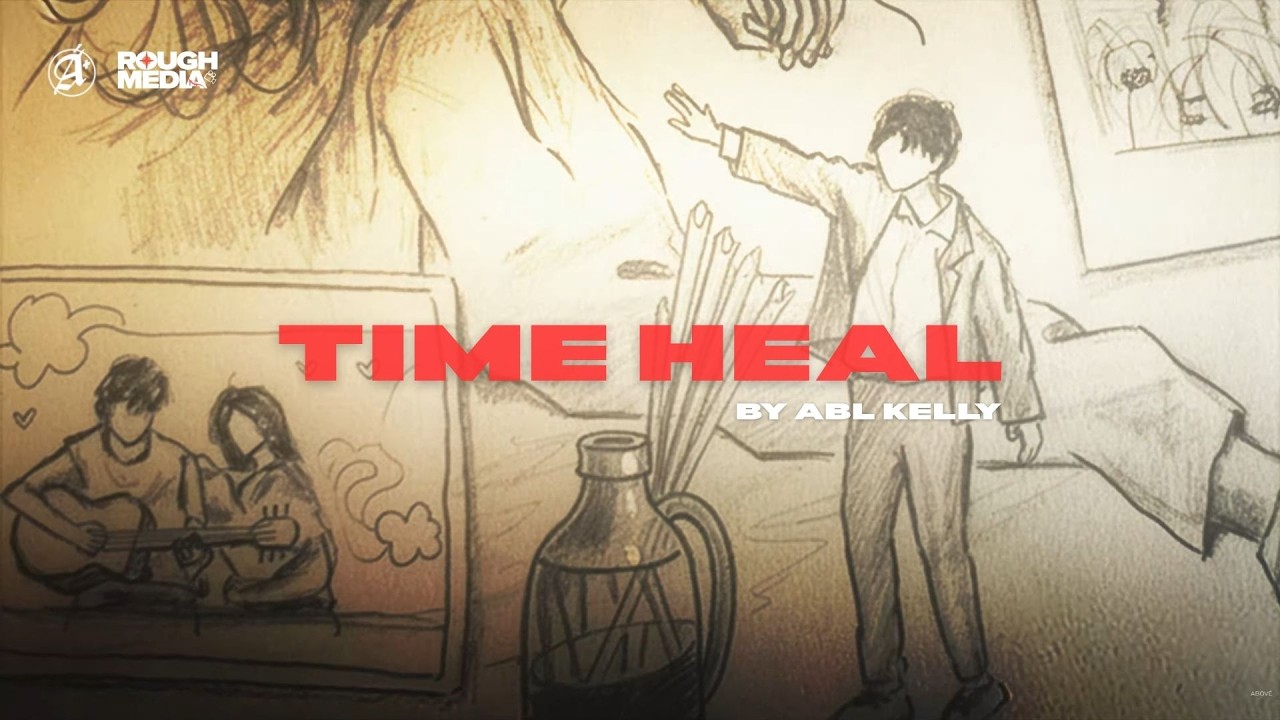 ABL Kelly ft. ABL HE NGz - TIME HEALS (Official Lyric Visualzer)