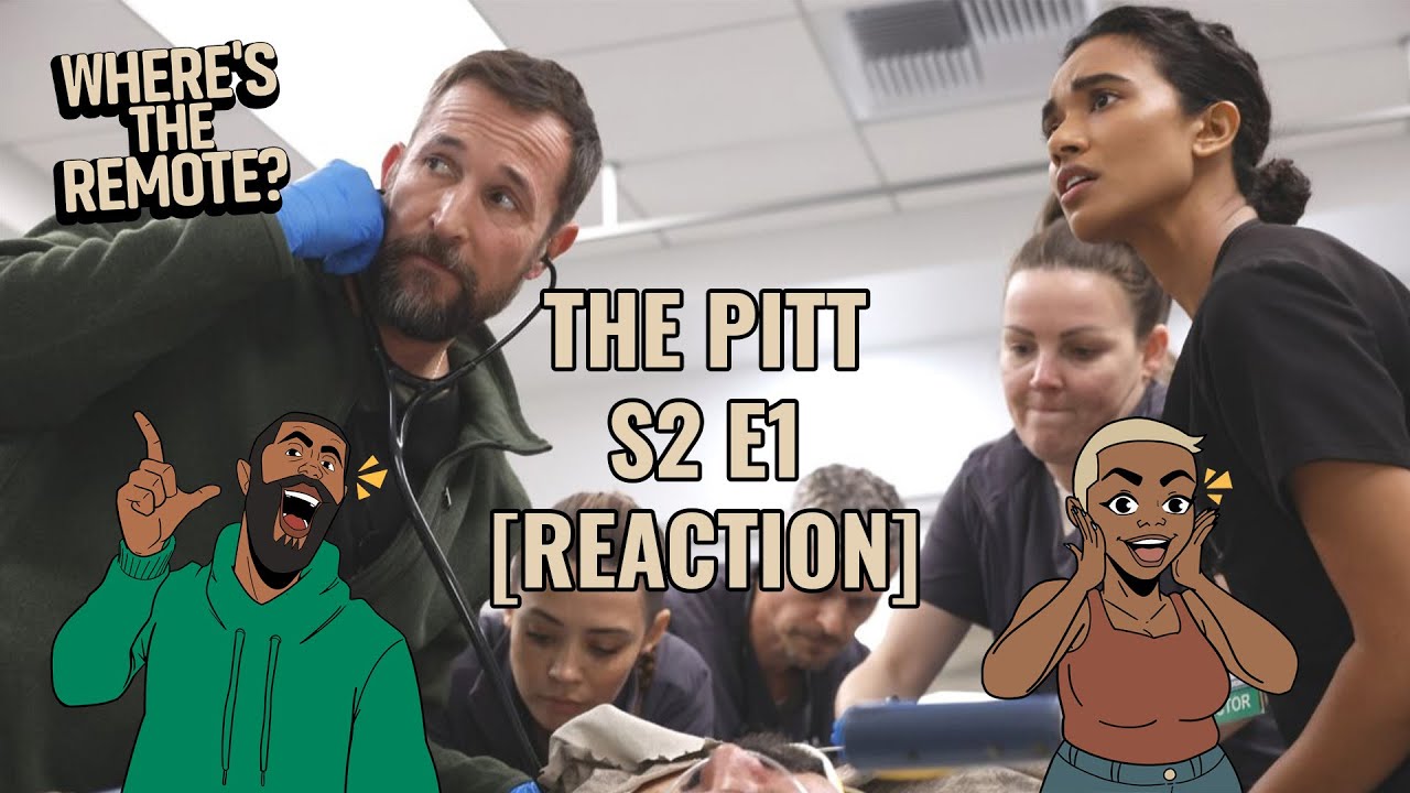 The Pitt Season 2 Premiere [Reaction] | Where's The Remote?
