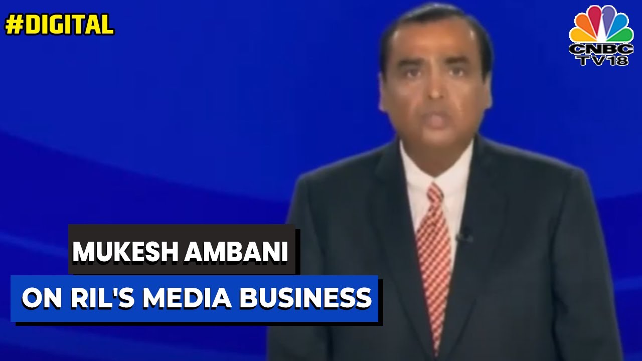 RIL 45th AGM: Mukesh Ambani On RIL's Media Business | Digital | CNBC-TV18