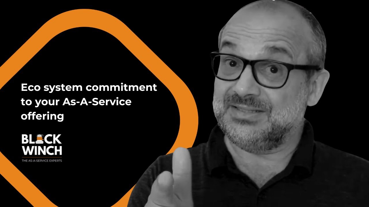 Eco system commitment to your As-A-Service offering