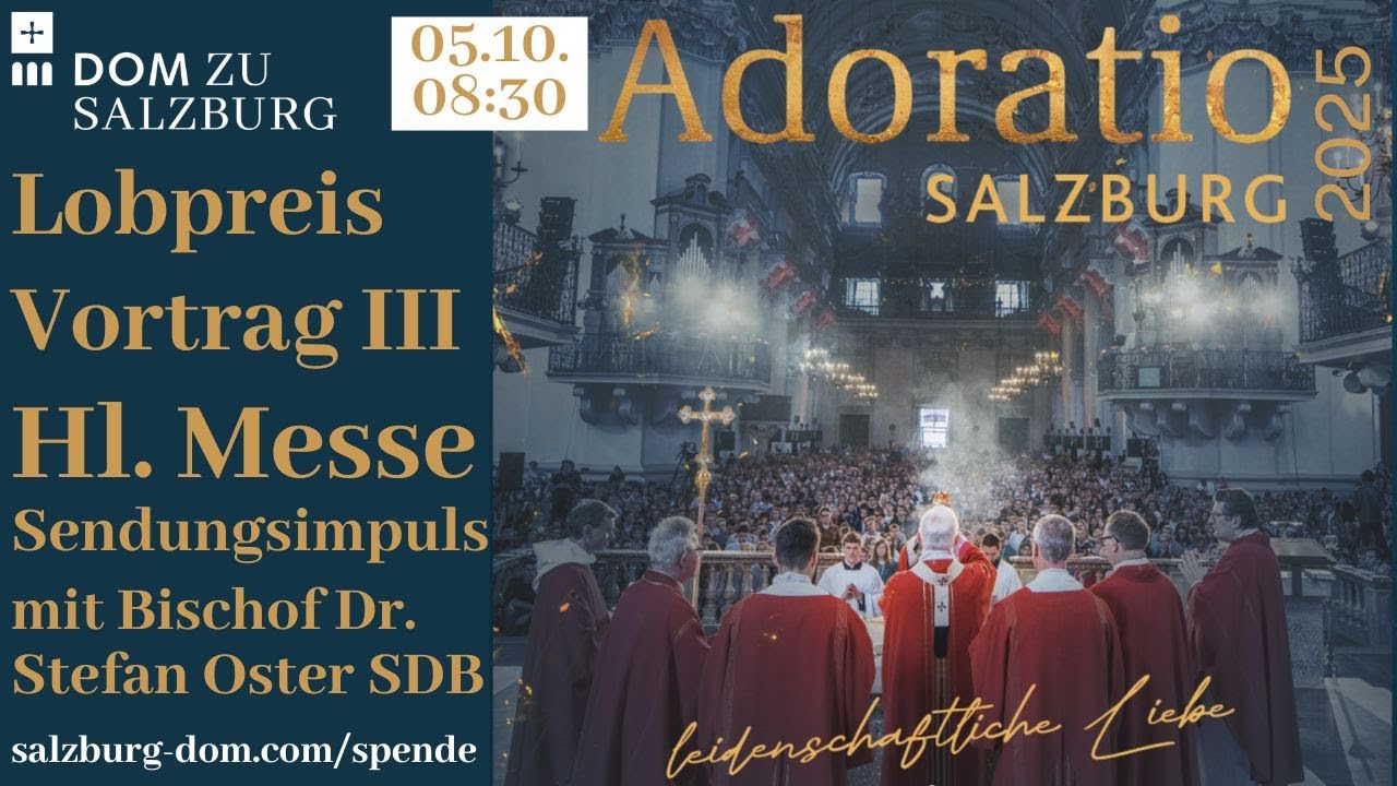 05.10.2025 | Adoratio Kongress Teil 6 aus dem Salzburger Dom