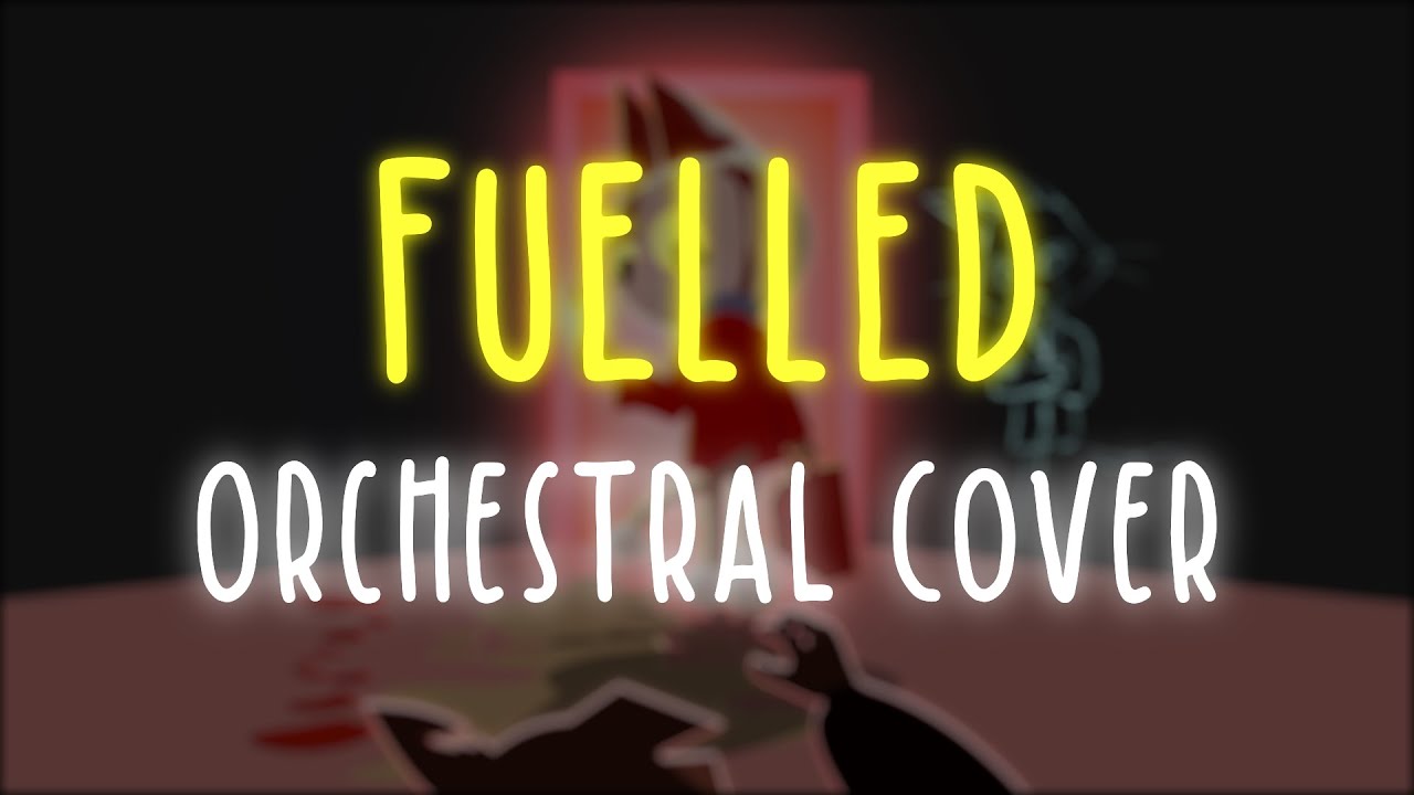 FUELLED || Orchestral Cover