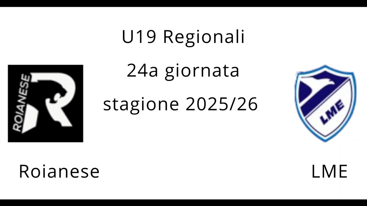 Juniores regionale FVG 24a Giornata 2025 2026 Roianese vs LME