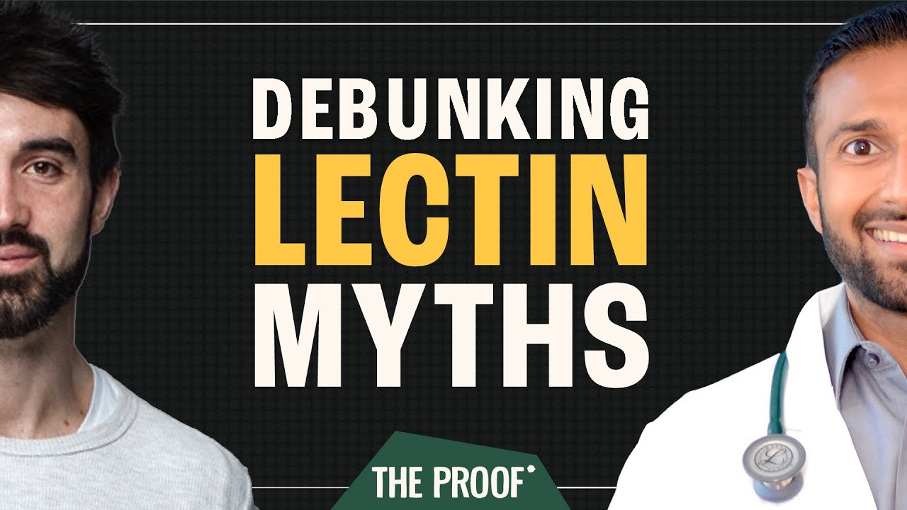 Decoding Dr. Gundry's Claims on Lectins: Fact Check | A.Flanagan, M.Nagra, | The Proof Clips EP#286