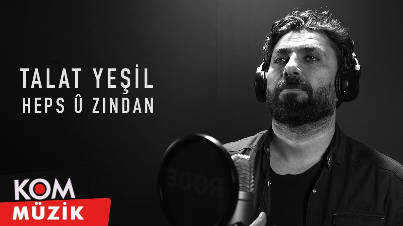 Talat Yeşil - Heps &ucirc; Zindan (Official Video &copy; Kom M&uuml;zik)