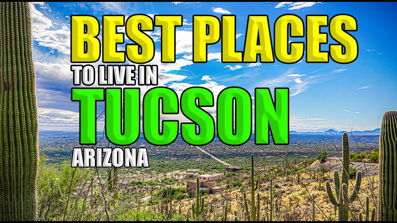 Best Places to Live In Tucson Arizona
