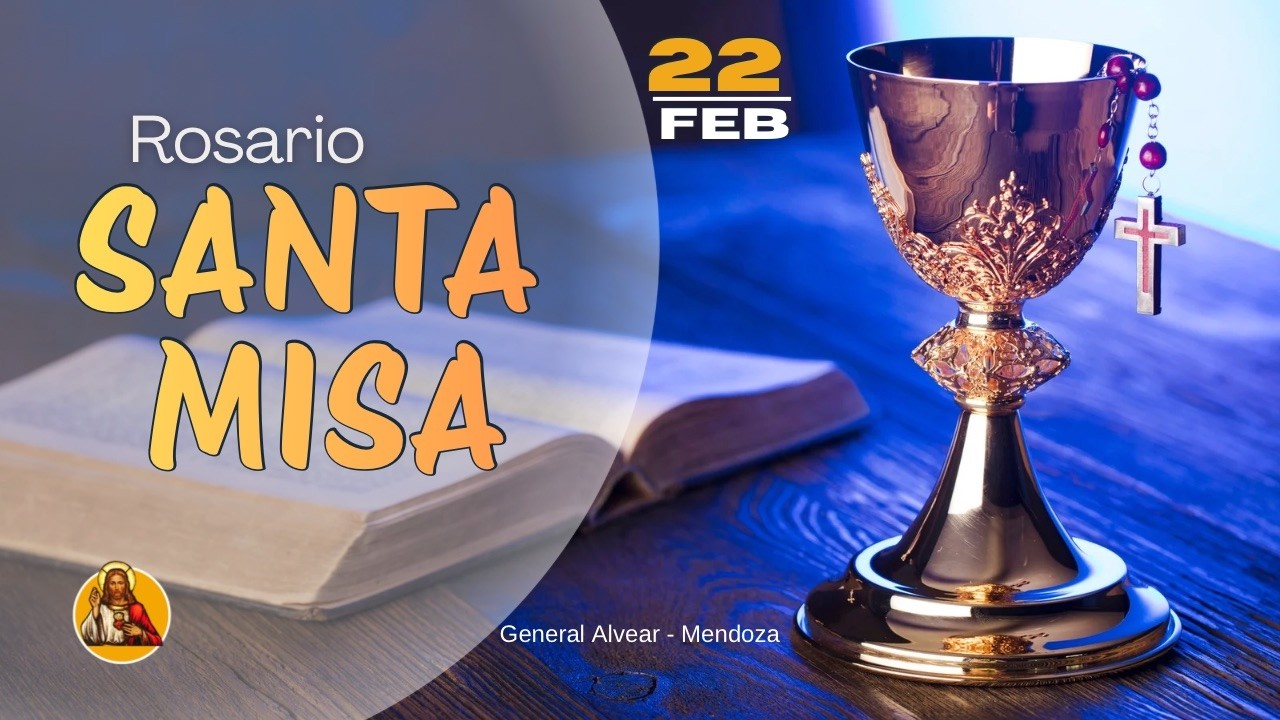 Rosario y Misa  22  de  FEBRERO  -  Pquia. Sagrado Corazón de Jesús - Gral. Alvear, Mendoza