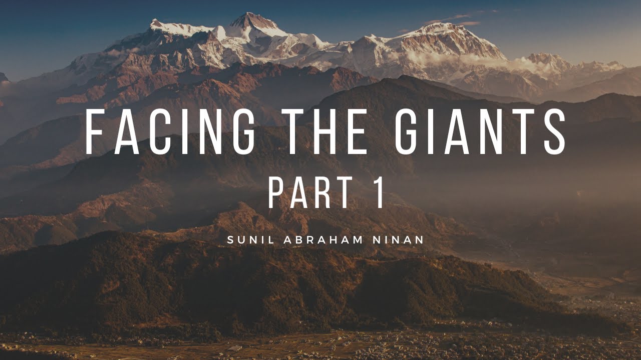Facing the giants Part-1 | Sunil Abraham Ninan