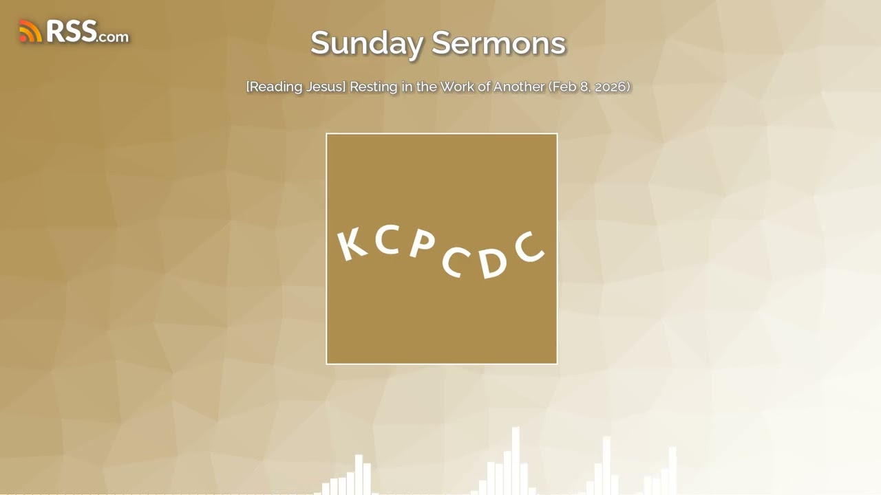 [Reading Jesus] Resting in the Work of Another (Feb 8, 2026)