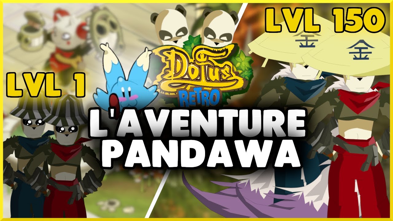 PANDA SUR BOUNE | Du Lvl 1 à 150, le film ! - DOFUS RÉTRO