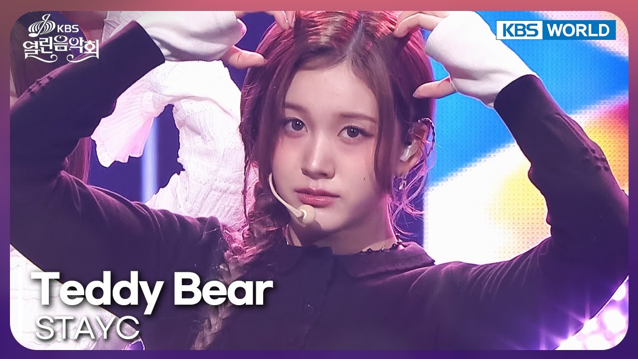 STAYC - Teddy Bear [Open Concert : EP.1507] | KBS KOREA 241222
