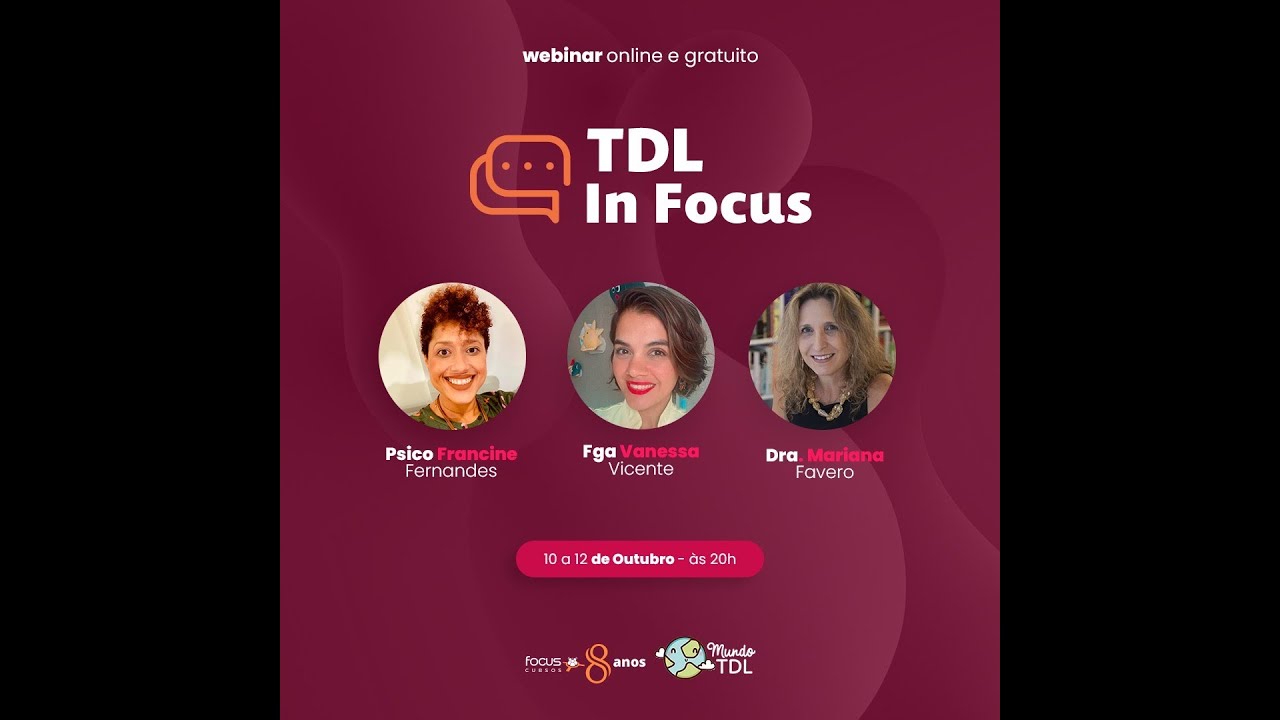 Aula 01 - TDL in Focus - Funções Executivas no TDL - Me. Francine Fernandes