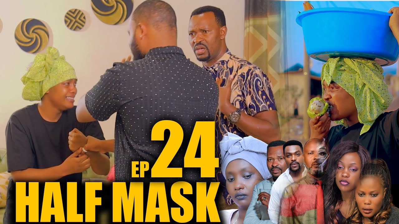 HALF MASK S1 EP24 ( INNOCENT ATANZE UMUKOBWA WE BELLA )