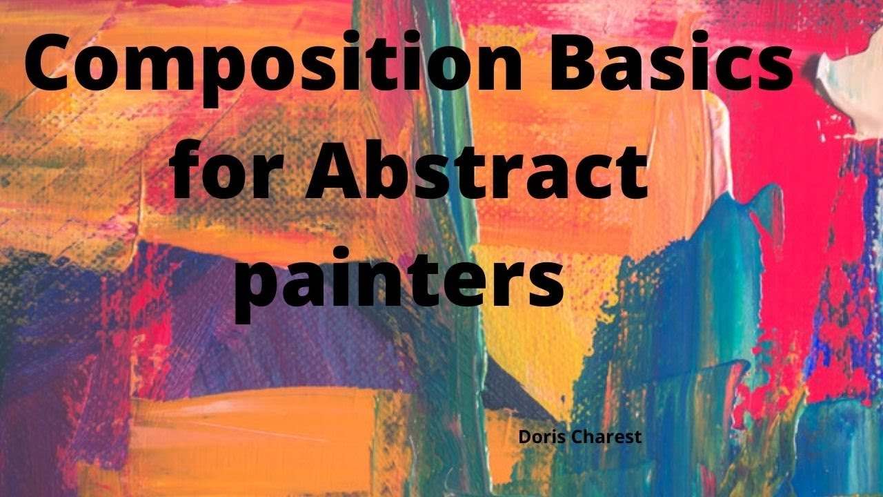 Doris Charest art: Composition for abstract painters - an introduction