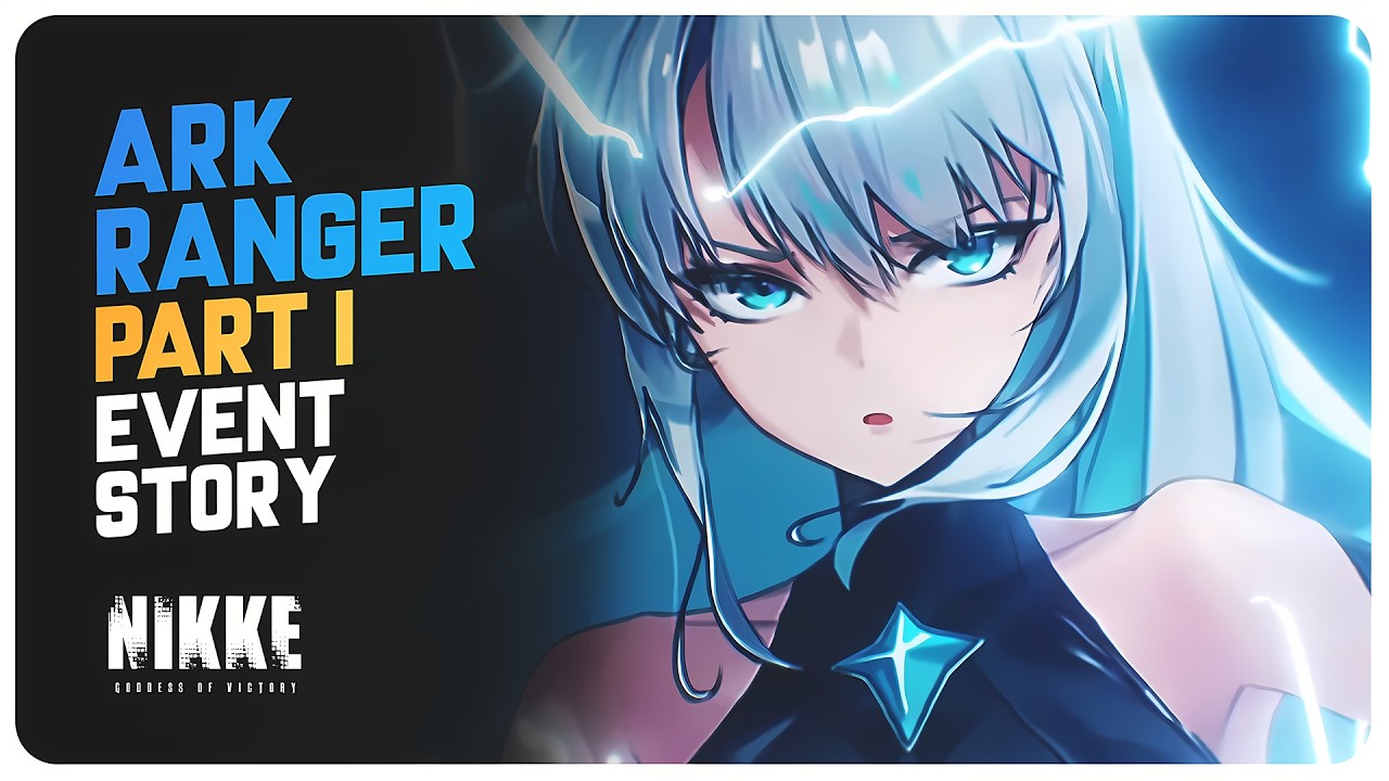 ARK RANGER &mdash; Сюжетное задание события (Часть 1) | Goddess of Victory: NIKKE
