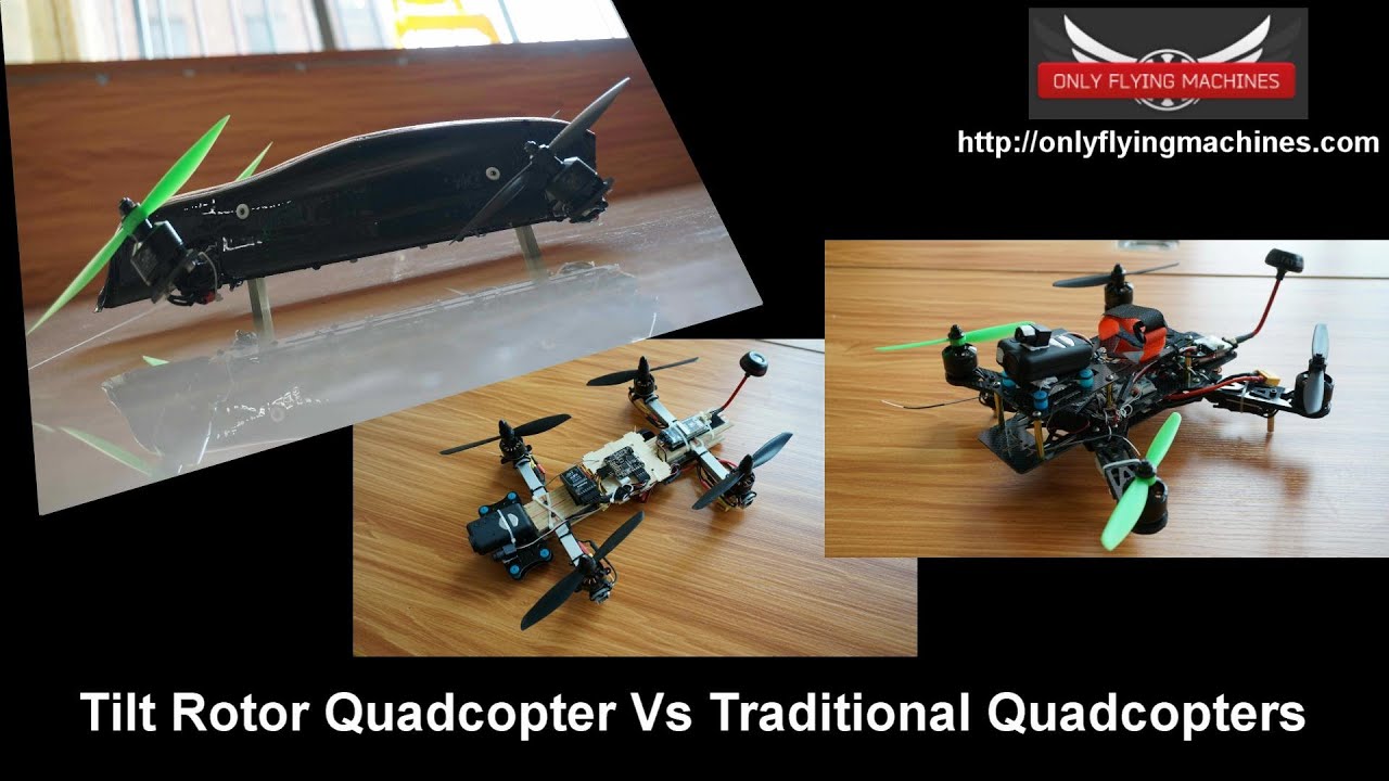 Tilt Rotor Quadcopter Vs Traditional Quadcopter