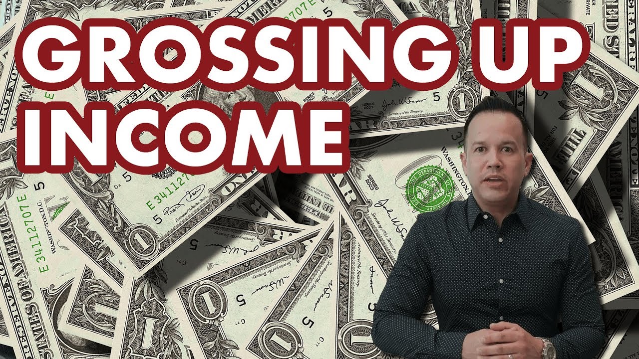 MORTGAGE LOAN OFFICER TRAINING - Grossing Up Income