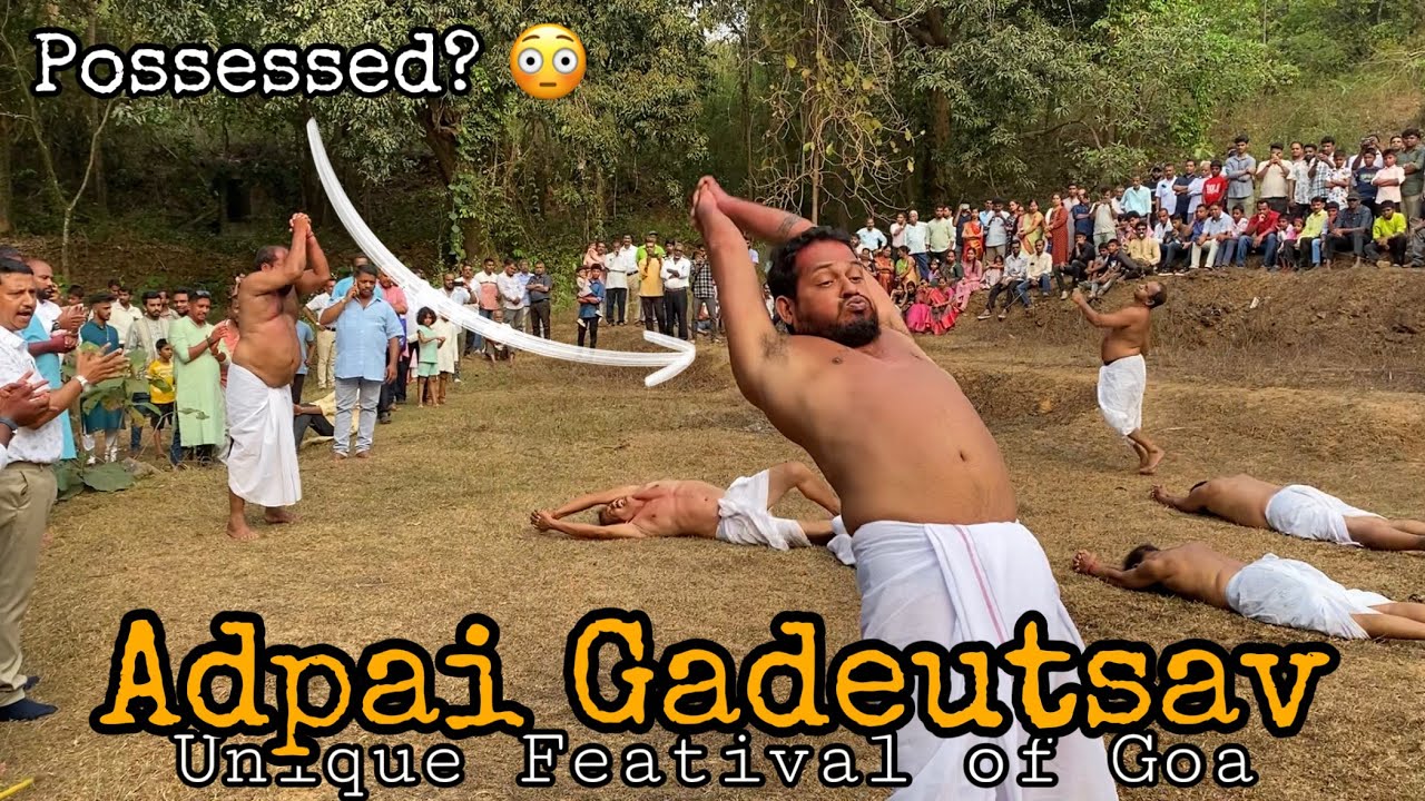 They are in a TRANCE!! Adpai’s Gadeutsav – Goa’s Electrifying Festival of DIVINE POSSESSION