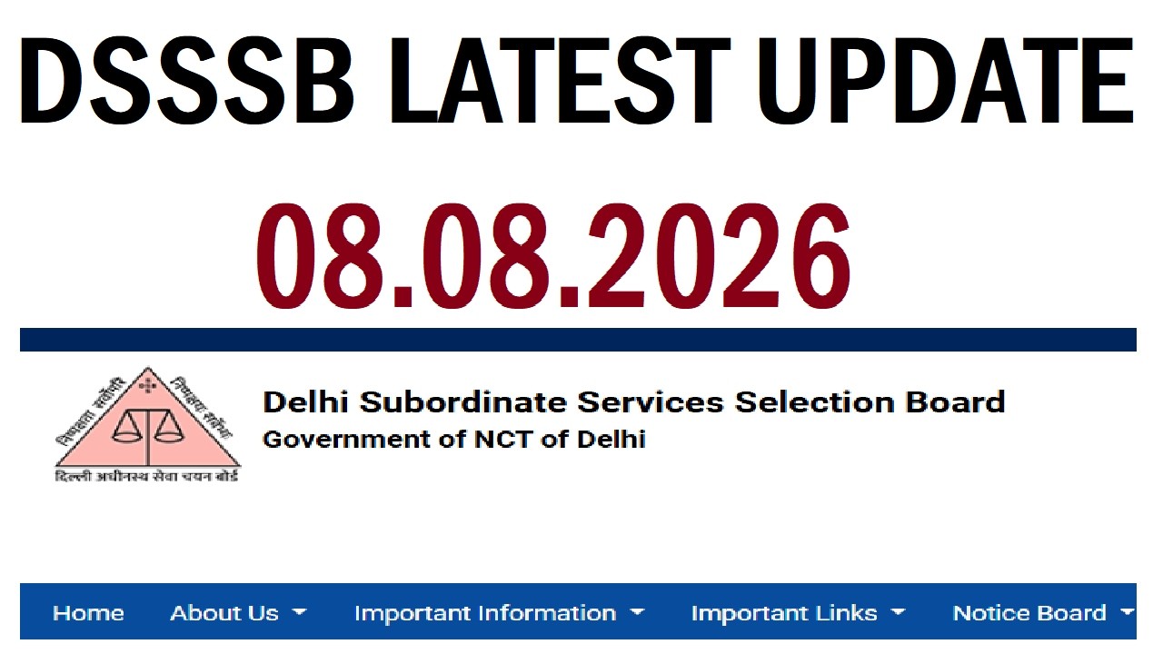 DSSSB LATEST UPDATE 08/08/2026 || DSSSB NEW NOTICE 2026