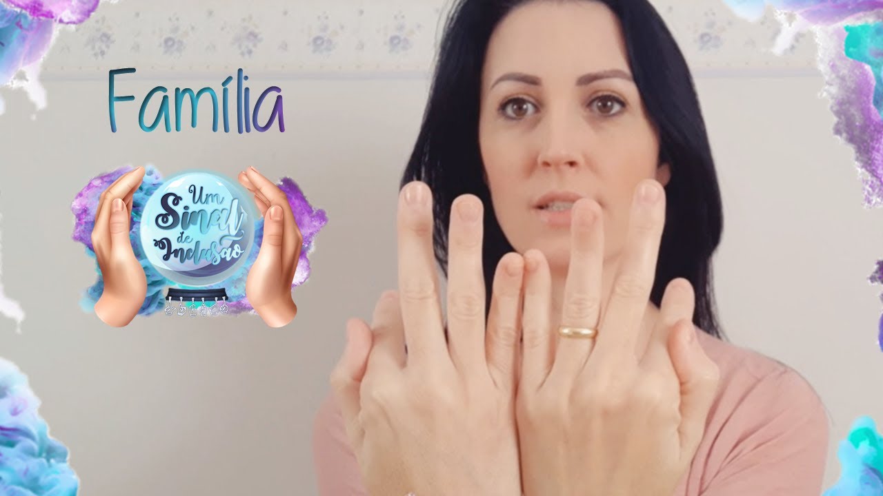 07 | A Família em LIBRAS