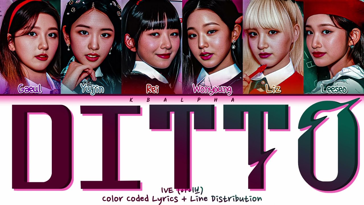 How would IVE sing ‘Ditto’ by New Jeans (Color Coded Lyrics + Line distribution)