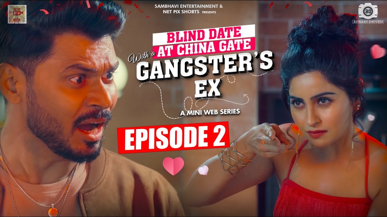 BLIND DATE WITH GANGSTER'S EX | EP 2 | BDCG | A COMEDY MINI WEB SERIES