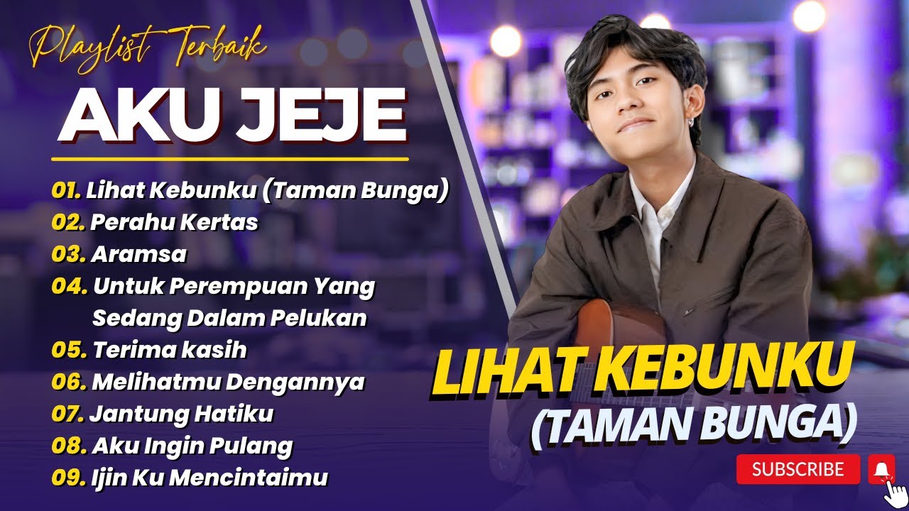 AKU JEJE - LIHAT KEBUNKU (TAMAN BUNGA) - PERAHU KERTAS #mendewasakanlagu || LAGU POP TERBARU 2025