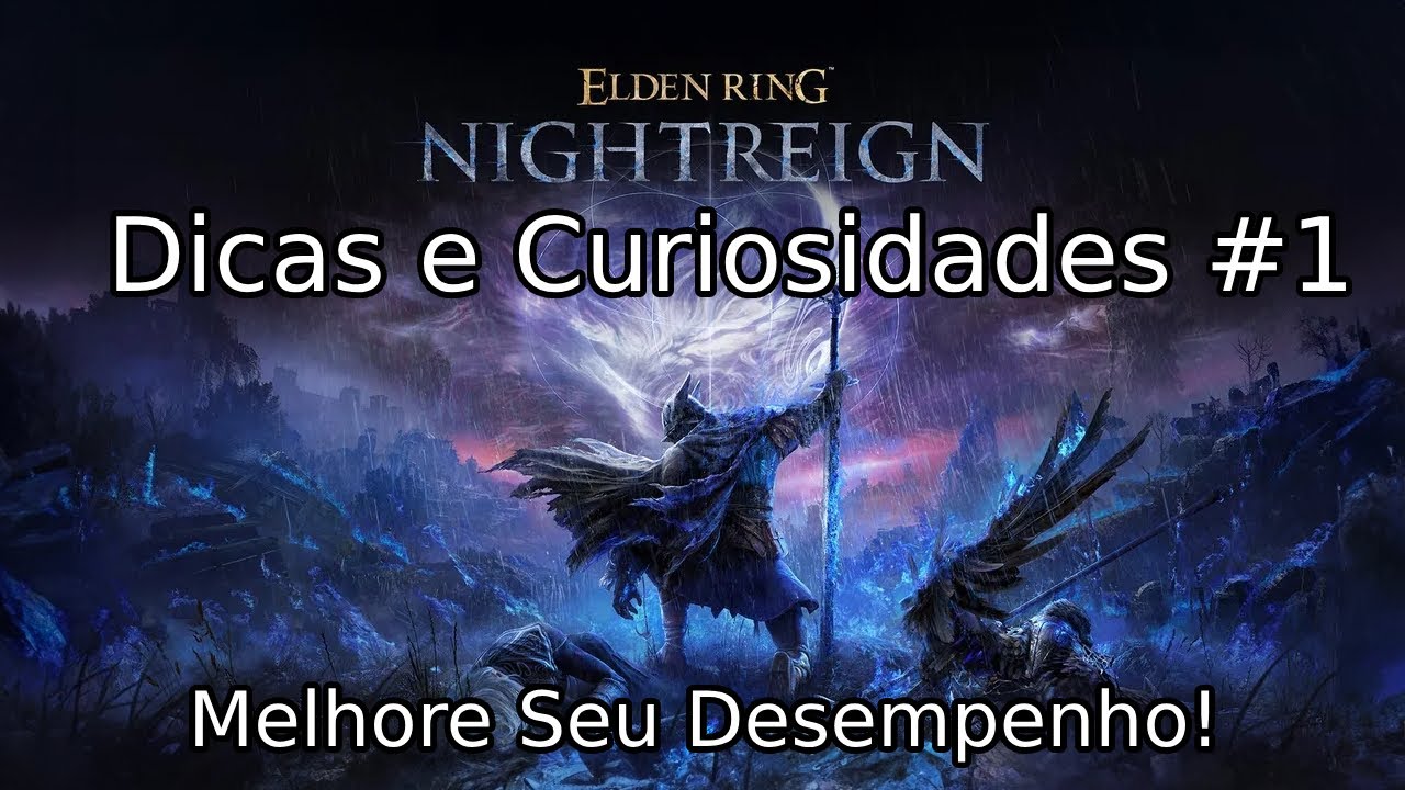 Dicas e Curiosidades #1 - Elden Ring Nightreign