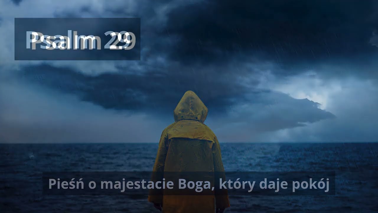Psalm 29 &ndash; Głos Pana nad wodami | Śpiewana wersja psalmu Biblia Warszawska