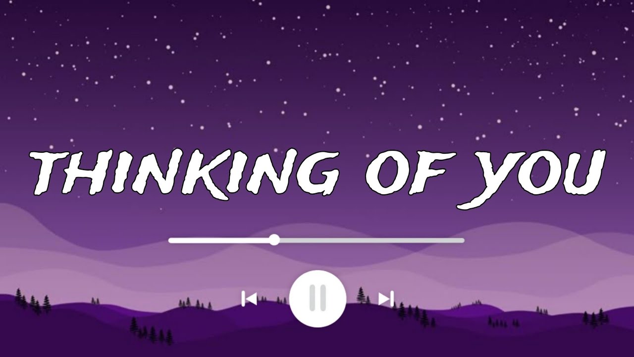 Thinking of You – Heartfelt Romantic Lyrics Video