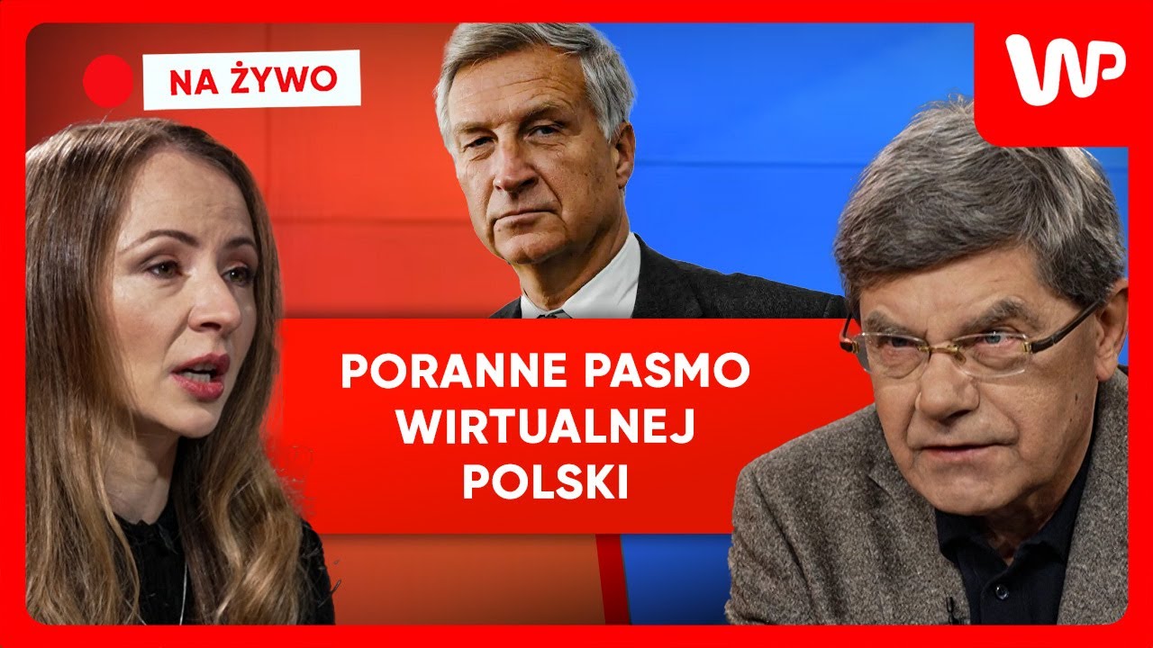 [NA ŻYWO] Poranne pasmo WP. Gośćmi: Dziemianowicz-Bąk, Nowakowski i Kuczyński