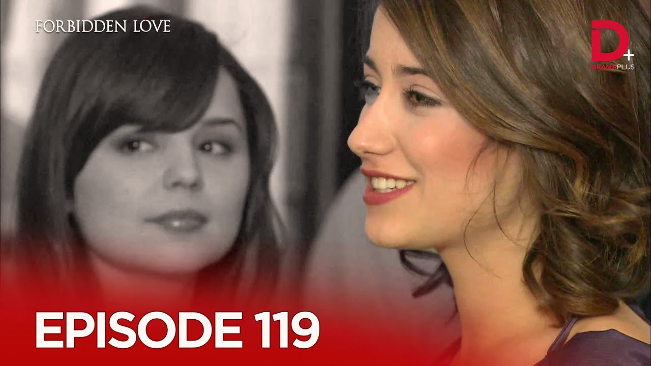 Turkish Drama in Urdu | Forbidden Love Episode 119 | Aşk-ı Memnu Hindi Dubbed | Drama Plus