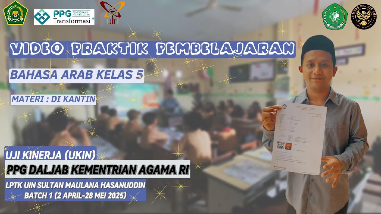VIDEO UKIN (UJI KINERJA) B ARAB | PPG DALJAB 2025 BATCH 1 | UIN SULTAN MAULANA HASANUDDIN BANTEN |